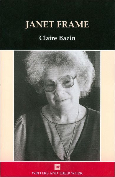 Janet Frame - Claire Bazin - Books - Northcote House Publishers Ltd - 9780746310564 - 2004