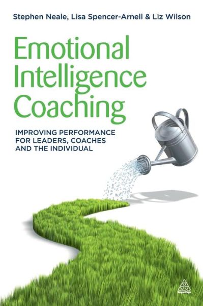 Cover for Stephen Neale · Emotional Intelligence Coaching: Improving Performance for Leaders, Coaches and the Individual (Paperback Book) (2011)