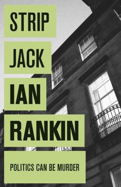 Strip Jack: From the iconic #1 bestselling author of A SONG FOR THE DARK TIMES - A Rebus Novel - Ian Rankin - Boeken - Orion Publishing Co - 9780752883564 - 4 augustus 2011