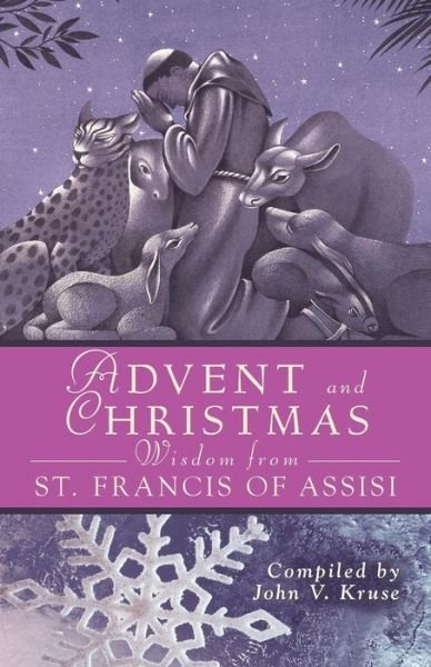 Cover for John V Kruse · Advent and Christmas Wisdom from St. Francis of Assisi (Paperback Book) (2008)