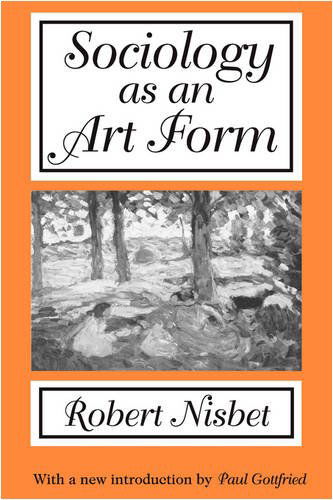 Cover for Robert Nisbet · Sociology as an Art Form (Paperback Book) (2001)