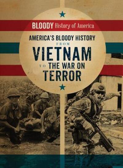 Cover for Kieron Connolly · America's Bloody History from Vietnam to the War on Terror (Paperback Book) (2017)