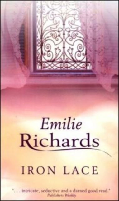 Cover for Emilie Richards · Iron Lace (Paperback Book) (2004)