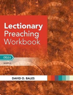 Cover for David O Bales · Lectionary Preaching Workbook Series X, Cycle A (Paperback Book) (2016)