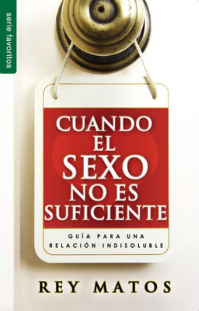 Cover for Matos · Cuando el sexo no es suficiente // When sex isn't enough (Paperback Book) (2015)