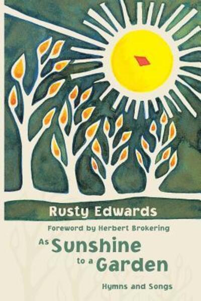 As Sunshine to a Garden (Ray Makeever & Bread for the Journey) - Rusty Edwards - Books - Augsburg Fortress Publishers - 9780800658564 - December 1, 1999