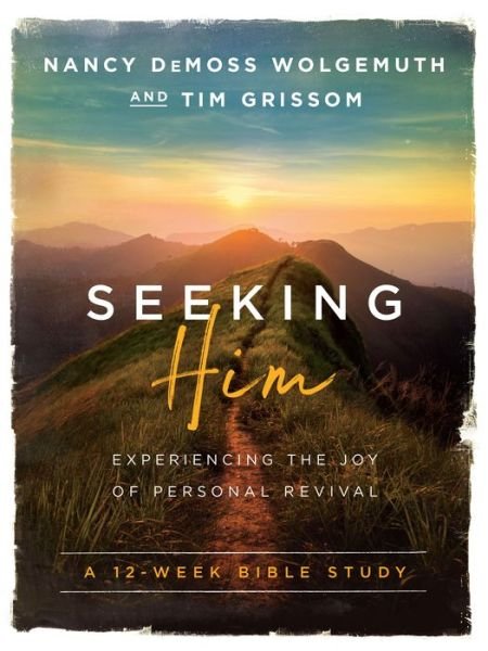 Cover for Nancy DeMoss Wolgemuth · Seeking Him Experiencing the Joy of Personal Revival (Taschenbuch) (2019)