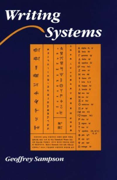 Cover for Geoffrey Sampson · Writing Systems: A Linguistic Introduction (Paperback Book) (1990)