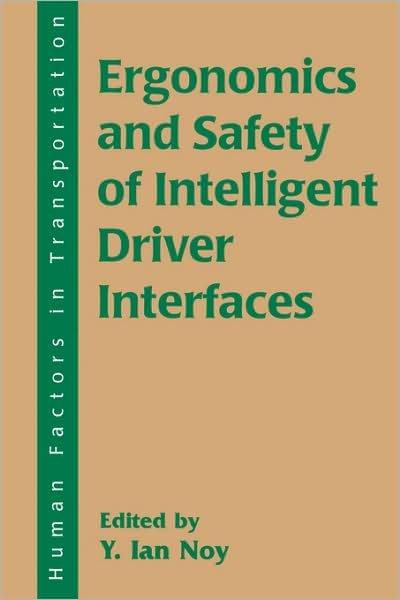 Cover for Y Ian Noy · Ergonomics and Safety of Intelligent Driver Interfaces (Paperback Bog) (1997)