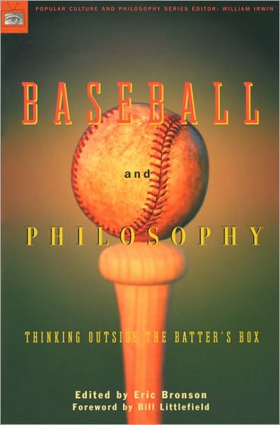 Cover for Eric Bronson · Baseball and Philosophy: Thinking Outside the Batter's Box - Popular Culture and Philosophy (Taschenbuch) (2004)