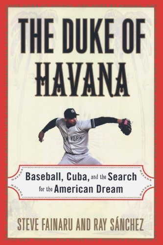 The Duke of Havana: Baseball, Cuba, and the Search for the American Dream - Ray Sanchez - Books - Villard - 9780812992564 - March 20, 2001