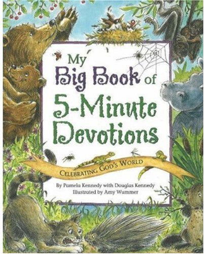 Cover for Pamela Kennedy · My Big Book of 5-Minute Devotions: Celebrating God's World (Taschenbuch) (2007)