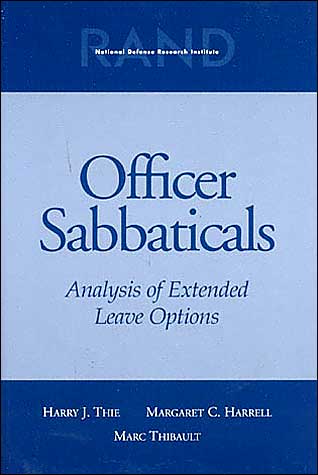 Officer Sabbaticals: Analysis of Extended Leave Options - Harry J. Thie - Books - RAND - 9780833034564 - November 22, 2003