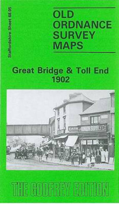 Cover for Robin Pearson · Great Bridge and Toll End 1902: Staffordshire Sheet 68.05 - Old O.S. Maps of Staffordshire (Map) [Facsimile of 1902 edition] (1988)