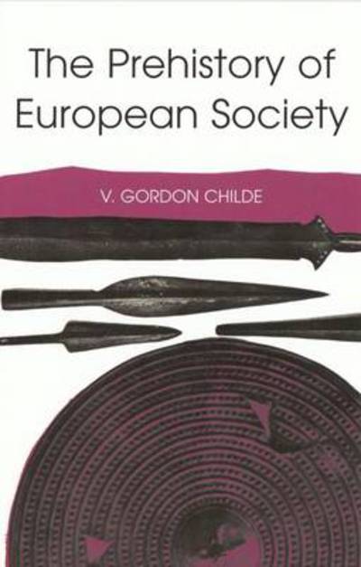 Cover for Vere Gordon Childe · The Prehistory of European Society (Paperback Book) (2012)