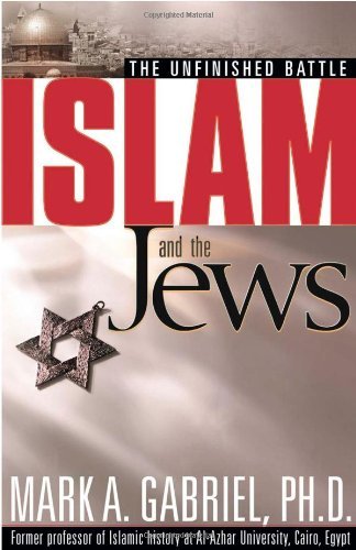 Cover for Mark A Gabriel · Islam and the Jews: The Unfinished Battle (Paperback Book) (2003)