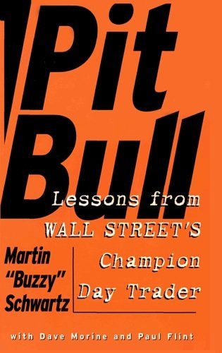 Pit Bull: Lessons from Wall Street's Champion Trader - Martin Schwartz - Books - HarperCollins Publishers Inc - 9780887309564 - March 24, 1999