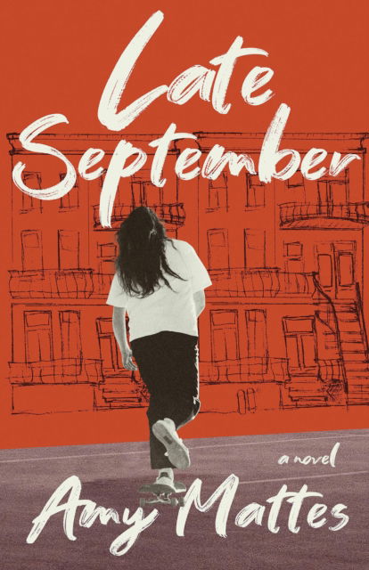 Amy Mattes · Late September: A Novel (Paperback Book) (2024)