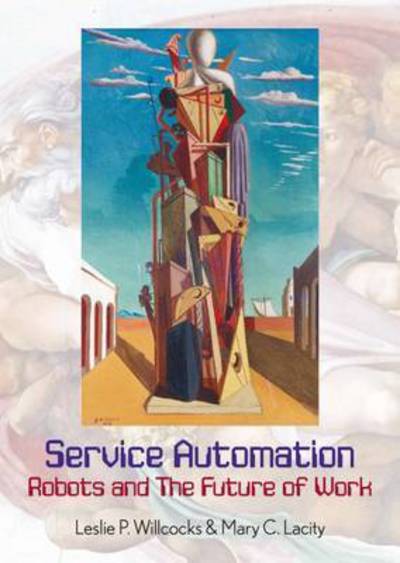 Cover for Leslie P. Willcocks · Service Automation: Robots and the Future of Work (Hardcover Book) (2016)