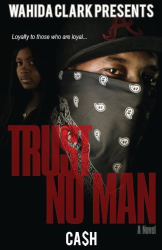 Cover for Cash · Trust No Man (Wahida Clark Presents Publishing) (Taschenbuch) [First edition] (2009)