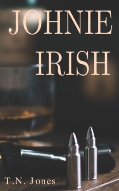 Cover for T N Jones · Johnie Irish (Paperback Book) (2021)