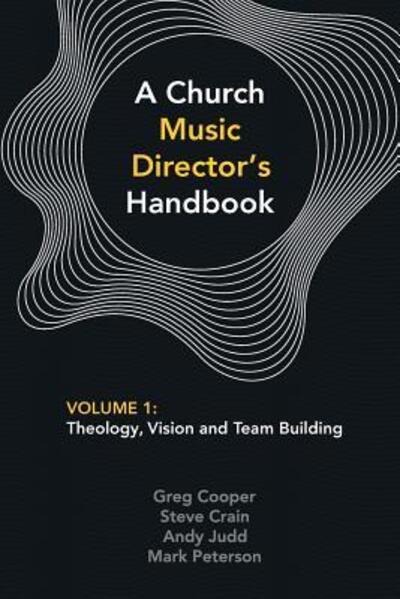 Cover for Greg Cooper · A Church Music Director's Handbook : Volume 1 (Paperback Book) (2017)