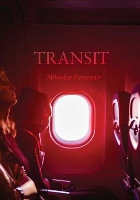 Cover for Niloofar Fanaiyan · Transit (Paperback Book) (2016)