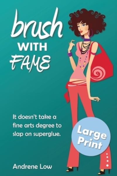 Cover for Andrene Low · Brush With Fame (Paperback Book) (2020)