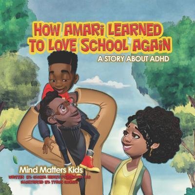Cover for Global Health Psychiatry · How Amari Learned To Love School Again : A Story About ADHD (Paperback Book) (2019)