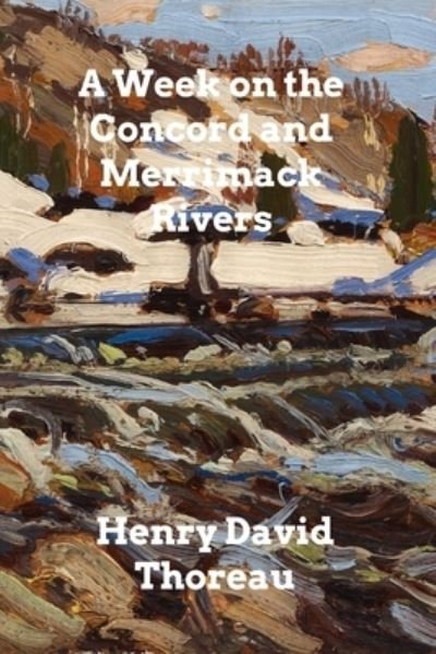 Cover for Henry David Thoreau · A Week on the Concord and Merrimack Rivers (Paperback Bog) (2021)