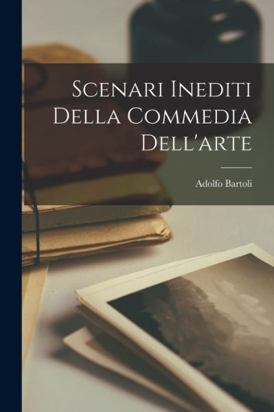 Cover for Adolfo Bartoli · Scenari Inediti Della Commedia Dell'arte (Book) (2022)