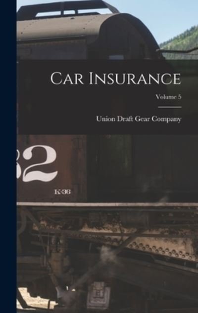 Cover for Union Draft Gear Company · Car Insurance; Volume 5 (Bog) (2022)