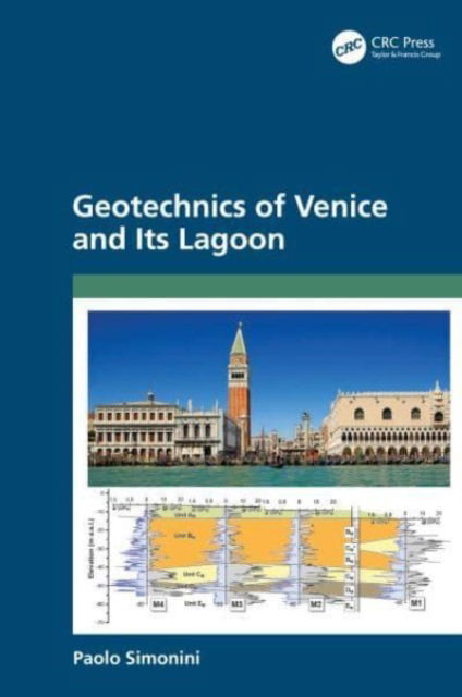 Cover for Simonini, Paolo (University of Padova, Italy) · Geotechnics of Venice and Its Lagoon (Hardcover Book) (2023)