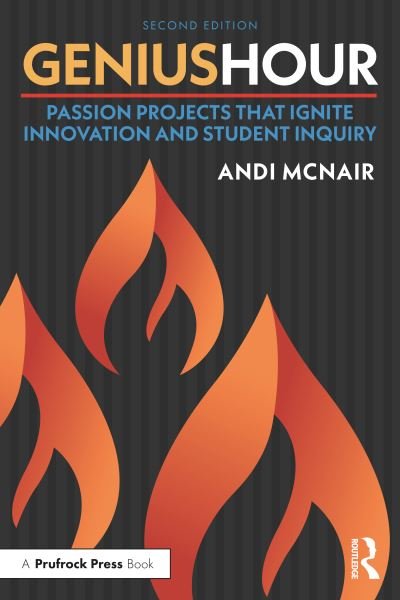 Cover for McNair, Andi (Education Service Center Region 12, USA) · Genius Hour: Passion Projects That Ignite Innovation and Student Inquiry (Paperback Bog) (2022)