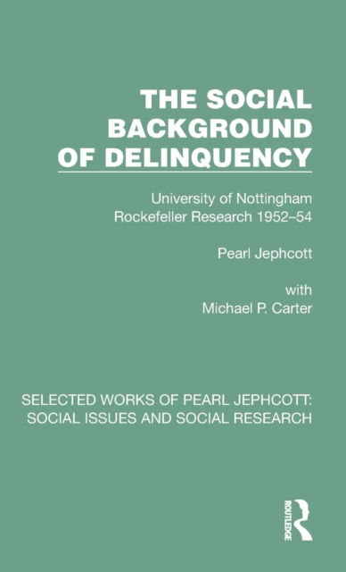 Cover for Pearl Jephcott · The Social Background of Delinquency (Hardcover Book) (2023)