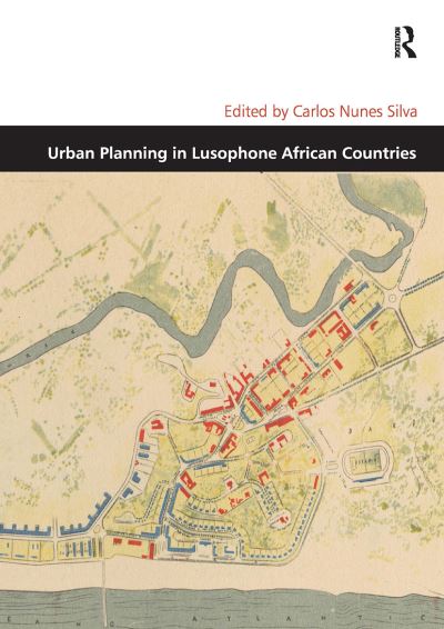 Cover for Carlos Nunes Silva · Urban Planning in Lusophone African Countries - Design and the Built Environment (Paperback Book) (2024)