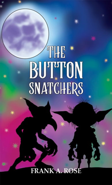 Cover for Frank A. Rose · The Button Snatchers (Paperback Book) (2024)