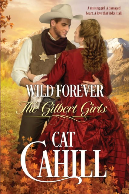 Cover for Cat Cahill · Wild Forever - The Gilbert Girls (Paperback Book) (2019)