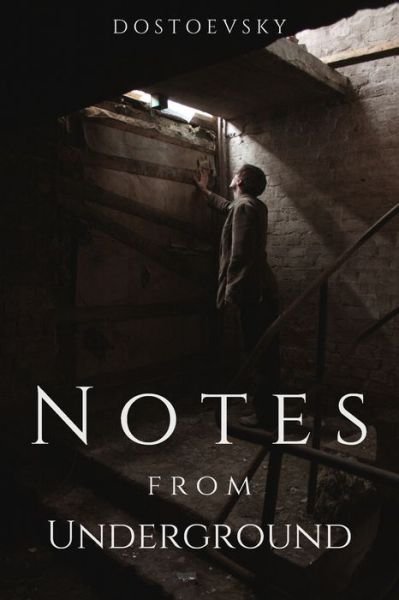 Cover for Fyodor Dostoevsky · Notes from Underground (Book) (2019)