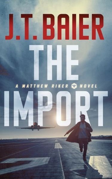 Cover for J T Baier · The Import - Matthew Riker (Pocketbok) (2020)