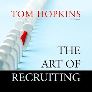 The Art of Recruiting - Tom Hopkins - Music - Made for Success and Blackstone Publishi - 9781094151564 - May 5, 2020