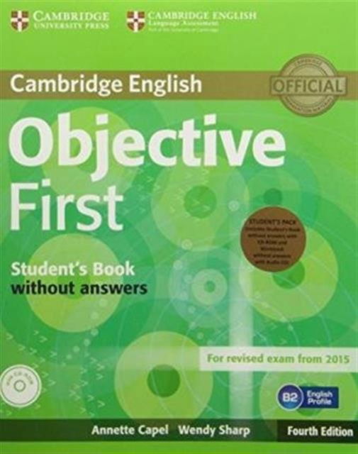 Cover for Annette Capel · Objective First Student's Pack (Student's Book without Answers with CD-ROM, Workbook without Answers with Audio CD) - Objective (Book) [4 Revised edition] (2014)