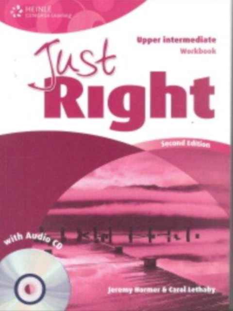 Just Right Upper Intermediate: Workbook with Audio CD - Carol Lethaby - Książki - Cengage Learning, Inc - 9781111830564 - 2011