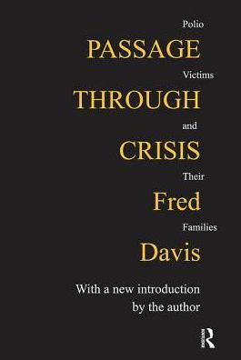 Cover for Fred Davis · Passage Through Crisis: Polio Victims and Their Families (Hardcover bog) (2017)