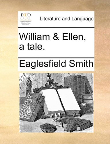 Cover for Eaglesfield Smith · William &amp; Ellen, a Tale. (Paperback Book) (2010)