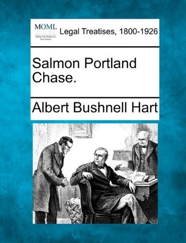 Cover for Albert Bushnell Hart · Salmon Portland Chase. (Pocketbok) (2010)