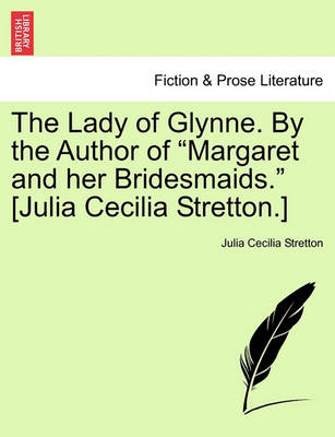 Cover for Julia Cecilia Stretton · The Lady of Glynne. by the Author of (Paperback Book) (2011)