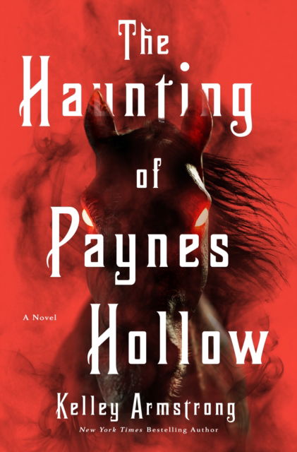 Cover for Kelley Armstrong · The Haunting of Paynes Hollow (Hardcover Book) (2025)
