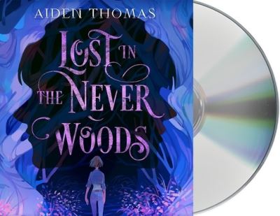 Lost in the Never Woods - Aiden Thomas - Music - Macmillan Young Listeners - 9781250779564 - March 23, 2021