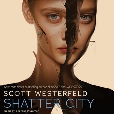 Cover for Scott Westerfeld · Shatter City (CD) (2019)